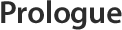 Prologue